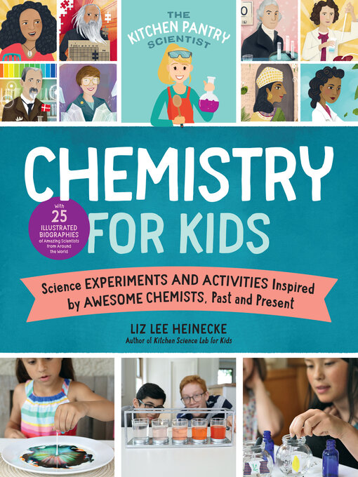 Title details for The Kitchen Pantry Scientist Chemistry for Kids by Liz Lee Heinecke - Wait list